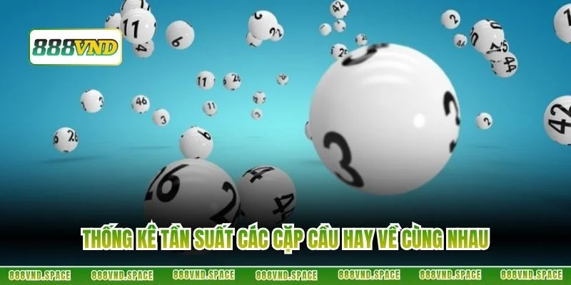 Thống kê tần suất các cặp cầu hay về cùng nhau